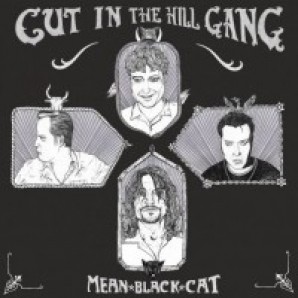 Cut In The Hill Gang 'Mean Black Cat'  CD